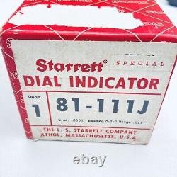 STARRETT No. 81-111J Dial Indicator. 0001 Grads. 025 Range NEW in Box